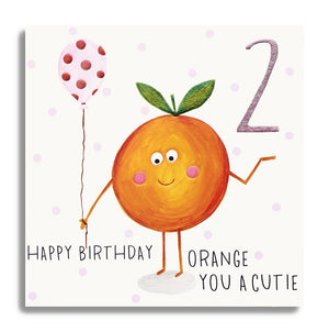 Age 2  Happy Birthday Orange you a Cutie