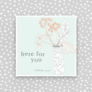 Here For You - Sending Love
