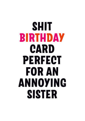 Annoying Sister Birthday Card