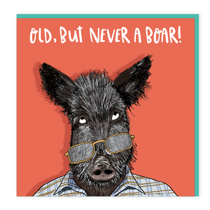 Old, But Never A Boar!