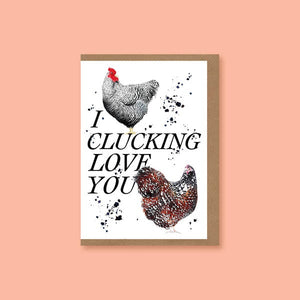 I Clucking Love you