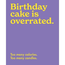 Birthday Cake Is Overrated