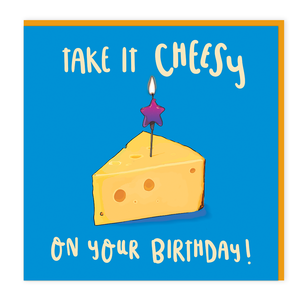 Take It Cheesy On Your Birthday