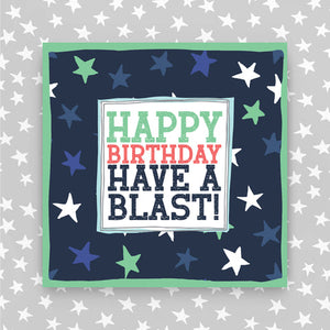 Happy Birthday Have A Blast!
